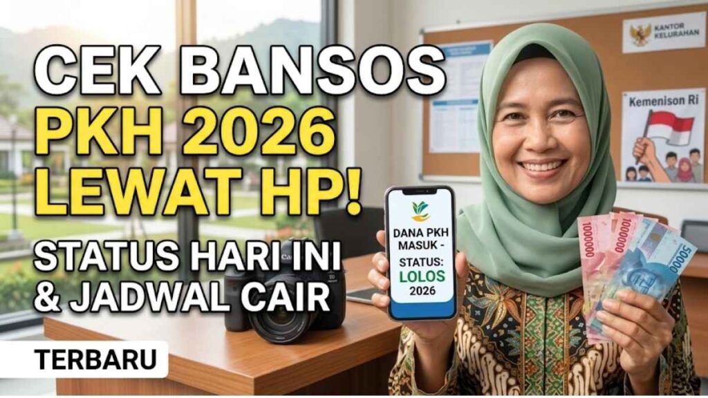 Tutorial Cek Bansos PKH 2026 Online Menggunakan NIK