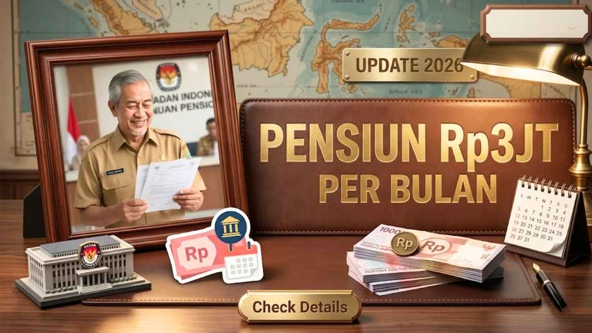 Panduan lengkap pensiunan PNS 2026 penerimaan Rp 3 juta per bulan dengan syarat dan jadwal pencairan resmi
