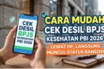 Cara cek desil BPJS Kesehatan PBI 2026 lewat HP terbaru dengan status bansos langsung muncul