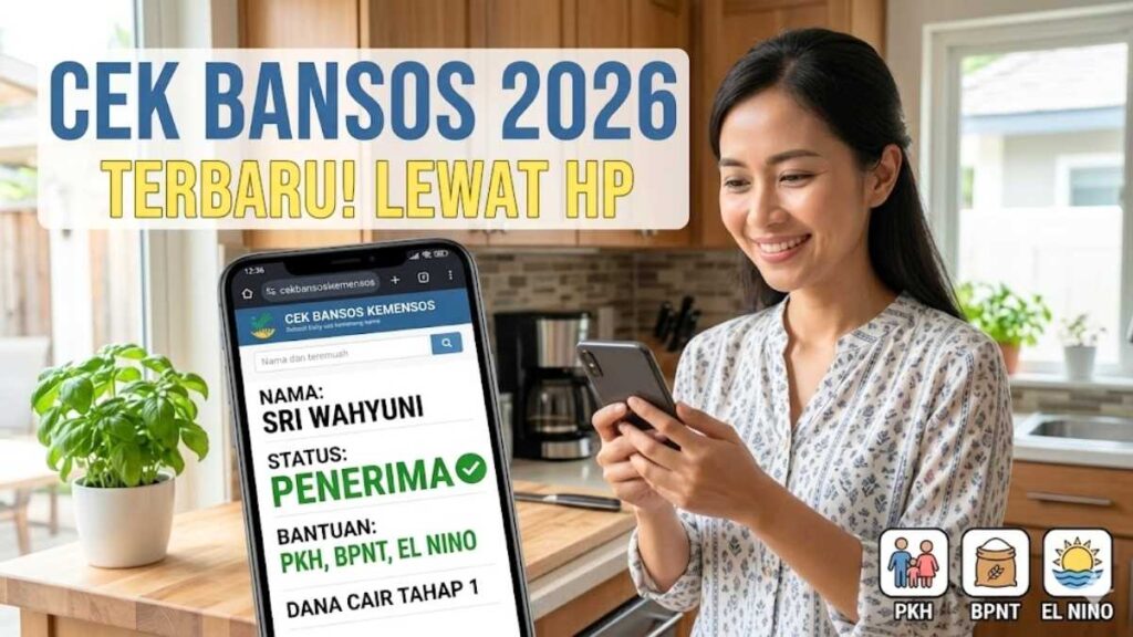 Panduan lengkap cek bansos 2026 online lewat smartphone cepat dan praktis