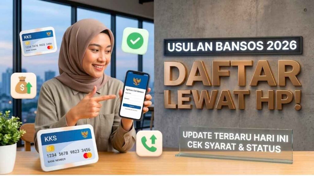 Cara Daftar Usulan Bansos 2026 Lewat HP dengan Mudah