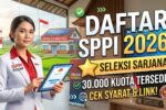 Cara Resmi Pendaftaran SPPI 2026 Informasi Syarat dan Kuota Terbaru